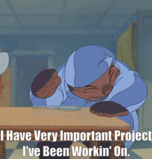 a cartoon character says i have very important project i 've been workin on