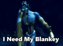 a blurred image of a person with the words i need my blankey