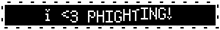 a black and white sign that says i 'm phighting