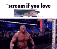 a meme of a wrestling match with the words " scream if you love "