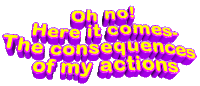 Oh No Consequences Sticker - Oh No Consequences Consequences Of My Actions Stickers