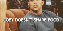 Same GIF - Friends Joey I Dont Share GIFs
