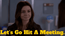 Greys Anatomy Amelia Shepherd GIF - Greys Anatomy Amelia Shepherd Lets Go Hit A Meeting GIFs
