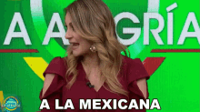 A La Mexicana Flor Rubio GIF - A La Mexicana Flor Rubio Venga La Alegria GIFs