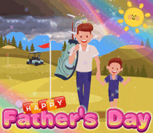a happy father 's day greeting card with a man carrying a golf bag and a boy holding his hand