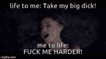 Fucking Life Fuck Me Harder GIF - Fucking Life Fuck Me Harder Take My Big Dick GIFs