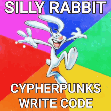 Silly Rabbit GIF - Silly Rabbit Cypherpunk GIFs