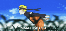 Naruto Run Imma Head Out GIF - Naruto Run Imma Head Out Naruto Run Meme GIFs