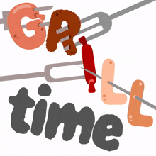 a sign that says " grill time " with a sausage being skewered