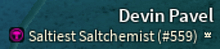 devin pavel is the saltiest saltchemist in # 559
