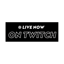 live now on twitch live now live streaming twitch