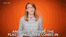 And This Is Where The Plastic Recycler Comes In This Is How The Plastic Recycler Can Help GIF - And This Is Where The Plastic Recycler Comes In This Is How The Plastic Recycler Can Help This Is Where The Plastic Recycler Will Help GIFs