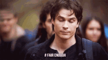 #fairenough GIF - The Vampire Diaries Ian Somerhalder Damon Salvatore GIFs