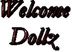 welcome dolly is written in red and black letters