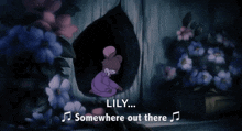 a cartoon of a mouse with the words lily somewhere out there behind it