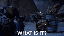 a picture of a robot with the words " what is it " below it
