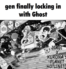 a group of soccer players are playing a game of soccer with the caption gen finally locking in with ghost .