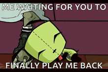 a cartoon character laying on the floor with the words me waiting for you to finally play me back