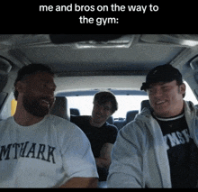 three men in a car with the caption " me and bros on the way to the gym " on the bottom