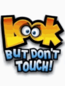 Look Dont Touch GIF - Look Dont Touch GIFs