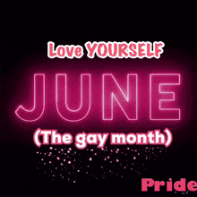 a neon sign that says love yourself june