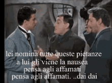 three men standing next to each other with the text lei nomina tutte queste pietanze a lui gli viene la nausea