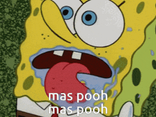 a cartoon of spongebob with the words mas pooh mas pooh