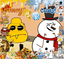 a picture of a snowman with the words honey and coldy on the bottom