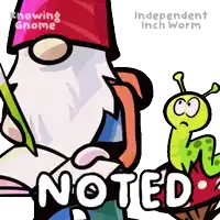 a cartoon of a gnome and a worm with the words noted below it