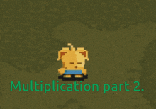 a pixel art drawing with the words multiplication part 2 on it