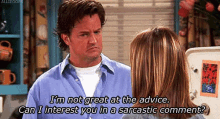 friends matthew perry chandler bing im not great at the advice sarcastic comment