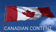 a canadian flag with the words canadian content written below it