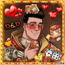 a picture of a man surrounded by hearts and dice with the words my heart d & d