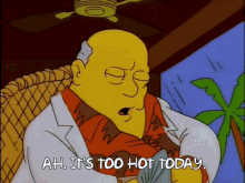 Simpsons Ah Its Too Hot Today GIF - Simpsons Ah Its Too Hot Today Heat GIFs