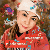 a woman wearing a white hat and a red hoodie is surrounded by butterflies and flowers and says awesome