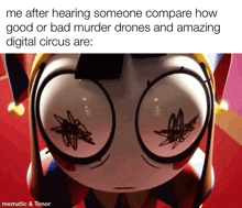 the amazing digital circus murder drones meme glitch productions