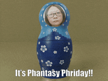 a picture of three dolls with the words " it 's phantasy phriday " on the bottom