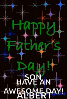 a happy father 's day son have an awesome day