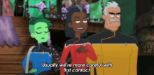 Usually Were More Careful With First Contact Ensign Tendi GIF - Usually Were More Careful With First Contact Ensign Tendi Captain Freeman GIFs