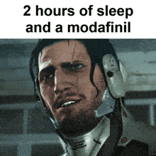 a man wearing a helmet with the words 2 hours of sleep and a modafinil below him