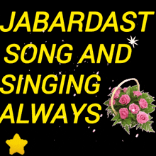 jabardast song and singing always written in yellow on a black background