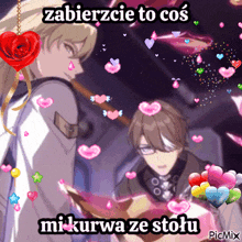 a picture of two anime characters surrounded by hearts and balloons with the caption " zabierzcie to cos mi kurwa ze stolu "