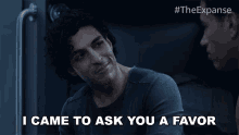 I Came To Ask You A Favor Marco Inaros GIF - I Came To Ask You A Favor Marco Inaros The Expanse GIFs
