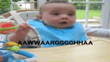 a baby is sitting in a high chair with the words aawwaarggghhaa on the table