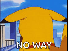 a cartoon pikachu with the words no way written on it