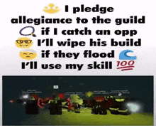 i pledge allegiance to the guild if i catch an opp , i 'll wipe his build