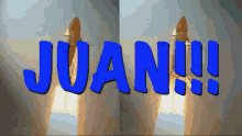 Name Juan GIF - Name Juan Rocket GIFs