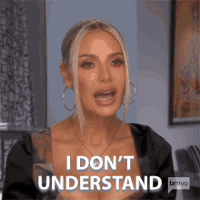 I Dont Understand Real Housewives Of Beverly Hills GIF - I Dont Understand Real Housewives Of Beverly Hills I Dont Know What Youre Talking About GIFs