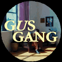 Gus Gang GIF
