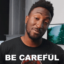 Be Careful Marques Brownlee GIF - Be Careful Marques Brownlee Be Cautious GIFs